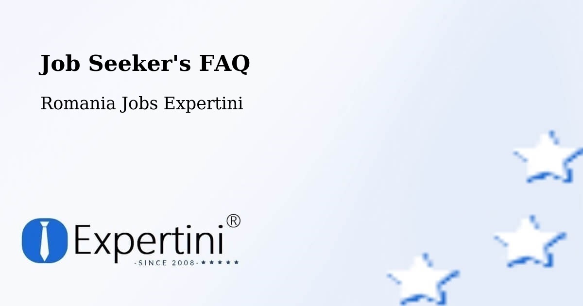 Job Seeker FAQ – Comuna Paltin - Romania Jobs Expertini